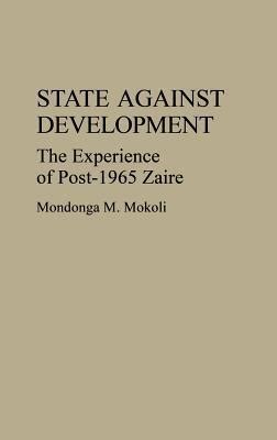 State Against Development Experience of Post-1965 Zaire Reader