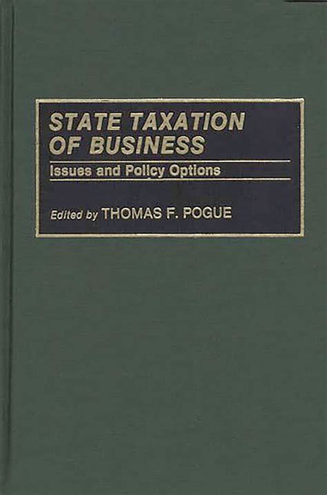 State Taxation of Business Issues and Policy Options Doc