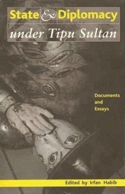 State and Diplomacy Under Tipu Sultan Documents and Essays PDF