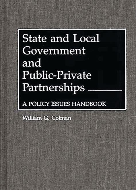 State and Local Government and Public-Private Partnerships A Policy Issues Handbook Epub