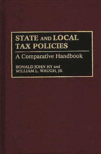 State and Local Tax Policies A Comparative Handbook Reader