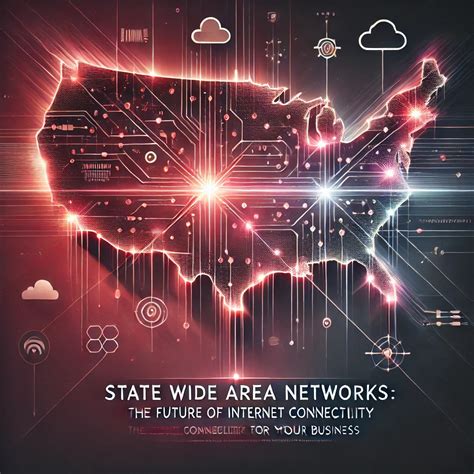 State-Wide Area Network: A Comprehensive Guide to Connectivity for 1000+ Locations