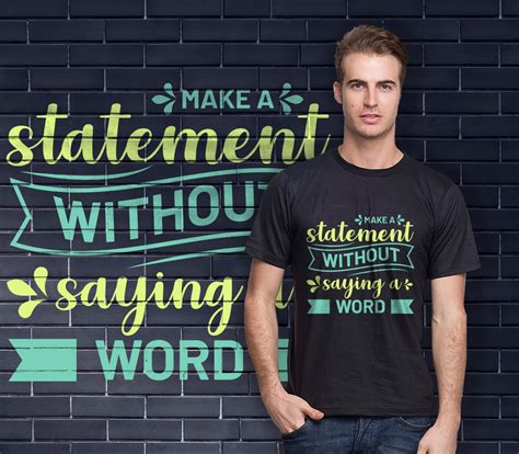 Statement Tee Shirts: Make a Statement without Saying a Word