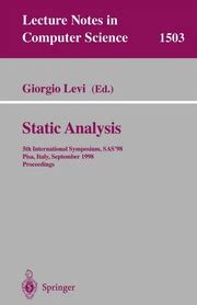 Static Analysis 5th International Symposium, SAS98, Pisa, Italy, September 14-16, 1998, Proceedings Epub