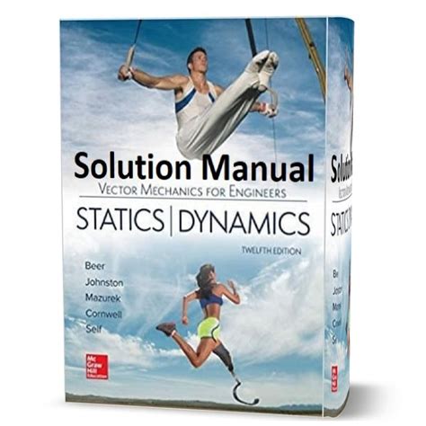 Statics Dynamics 12th Edition Solutions Doc