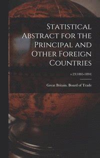 Statistical Abstracts for the Principal and Other Foreign Countries Reader