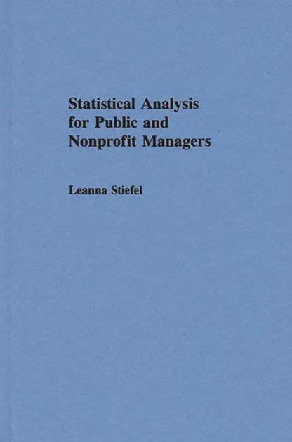 Statistical Analysis for Public and Nonprofit Managers Kindle Editon