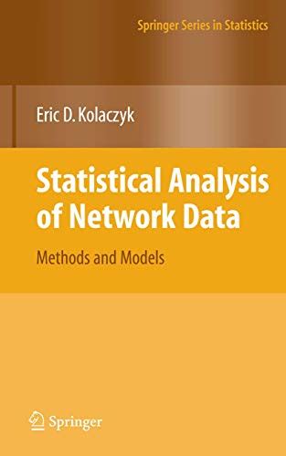 Statistical Analysis of Network Data Methods and Models 1st Edition Kindle Editon