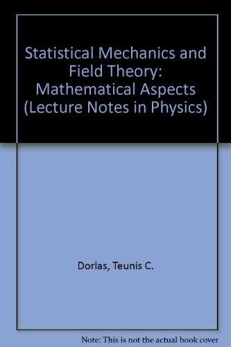 Statistical Mechanics and Field Theory Mathematical Aspects Reader