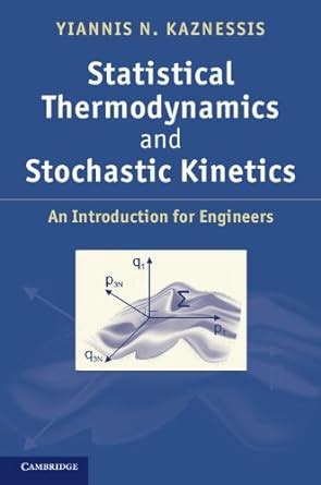 Statistical Thermodynamics and Stochastic Kinetics An Introduction for Engineers PDF