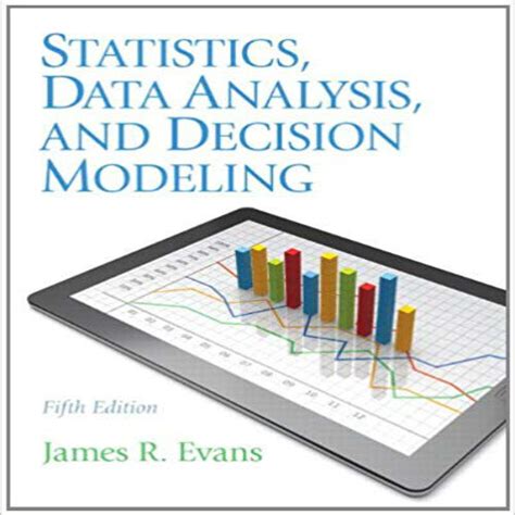 Statistics Data Analysis And Decision Modeling Solution Manual Kindle Editon