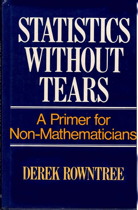 Statistics Without Tears A Primer for Non Mathematicians PDF