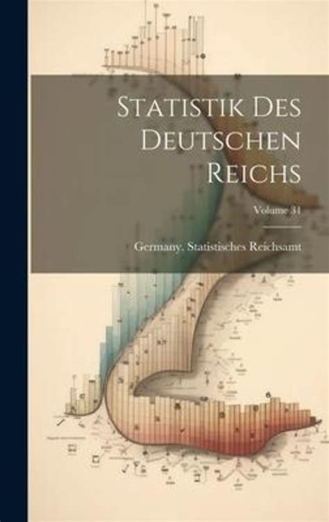 Statistik Des Deutschen Reichs... Epub