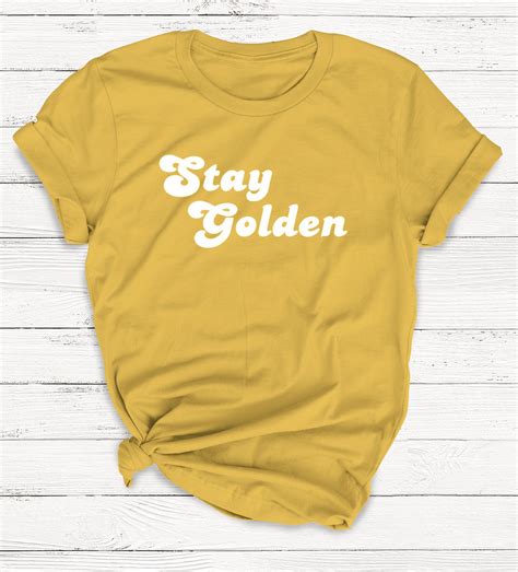 Stay Golden T-Shirt: A Symbol of Nostalgia and Timeless Style