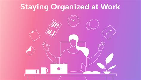 Stay Organized: