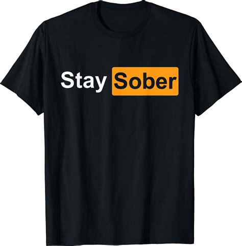 Stay Sober Shirt: The Symbol of Recovery and Empowerment