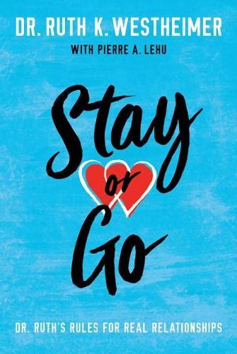 Stay or Go Dr Ruth s Rules for Real Relationships Epub