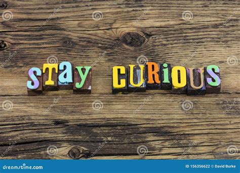Stay passionate and curious: