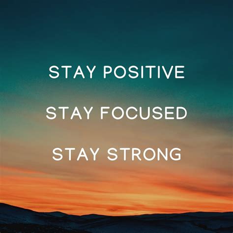 Stay positive.