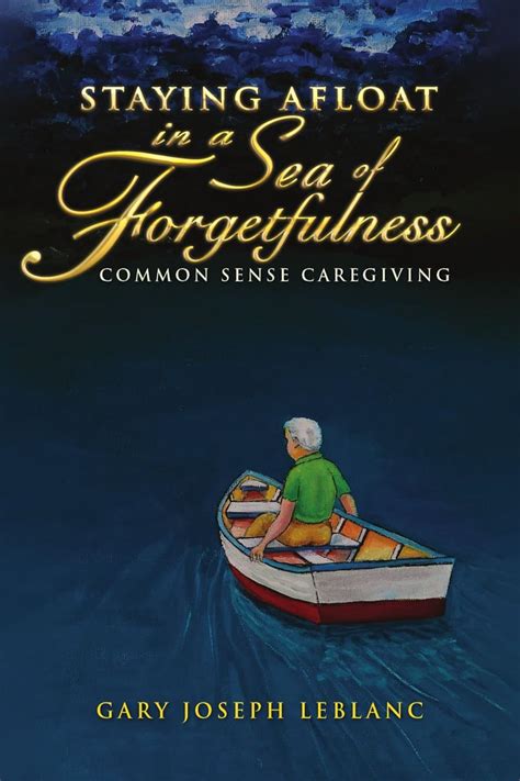 Staying Afloat in a Sea of Forgetfulness Kindle Editon