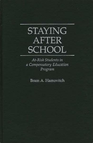 Staying After School At-Risk Students in a Compensatory Education Program PDF