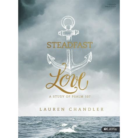Steadfast Love Bible Study Book A Study of Psalm 107 Doc