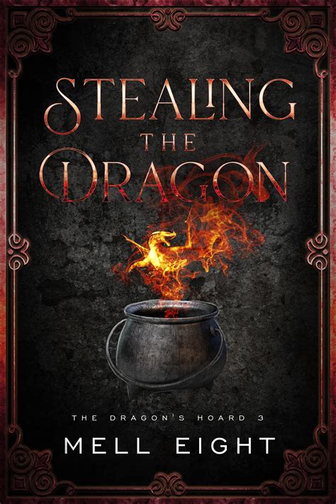 Stealing the Dragon The Dragon s Hoard Book 3 Reader