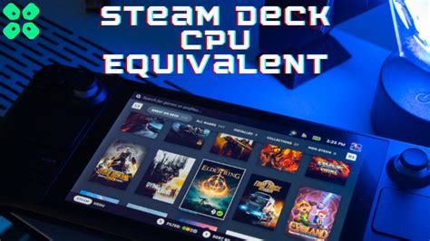 Steam Deck CPU Equivalent: How It Stacks Up