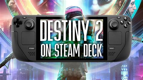 Steam Deck Destiny 2: The Perfect Companion for Guardians on the Go