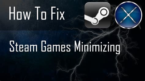 Steam Game Always Minimized: Why and How to Fix It