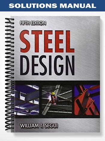 Steel Design Segui 5th Edition Solutions Manual PDF