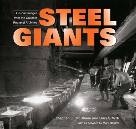 Steel Giants: Historic Images from the Calumet Regional Archives Doc