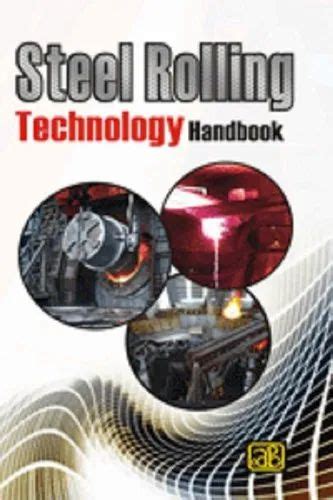 Steel Rolling Technology Handbook Epub