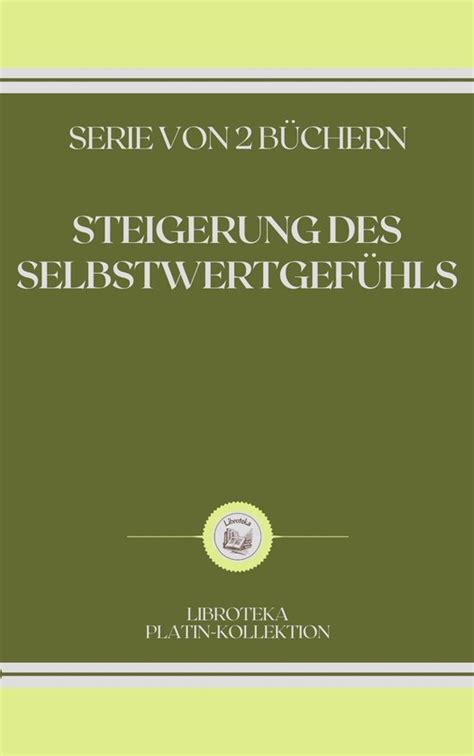 Steigerung des Selbstwertgefühls: