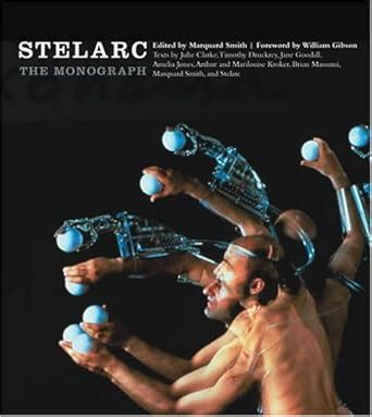 Stelarc The Monograph Electronic Culture History Theory and Practice Epub