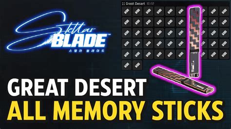 Stellar Blade: Great Desert Memory Sticks Excavate Ancient History