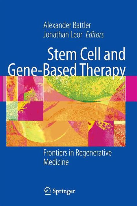 Stem Cell and Gene-Based Therapy Frontiers in Regenerative Medicine Doc