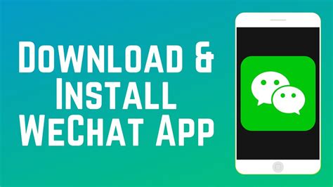 Step 1: Download the WeChat App