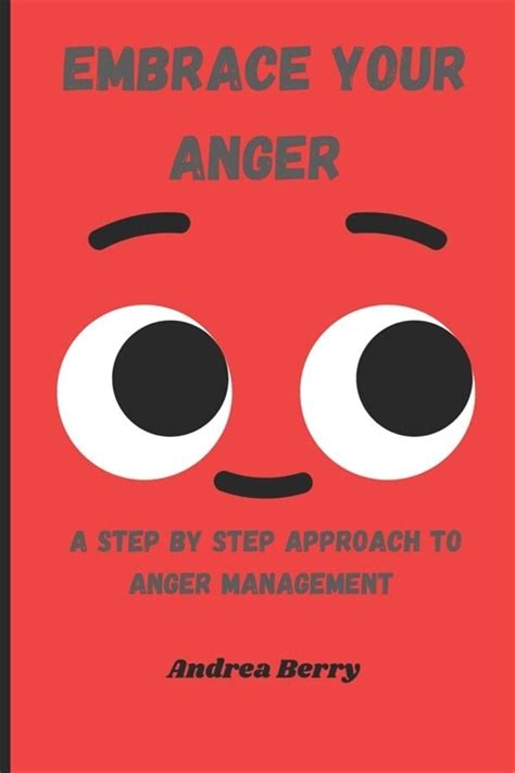 Step 1: Embrace Your Anger