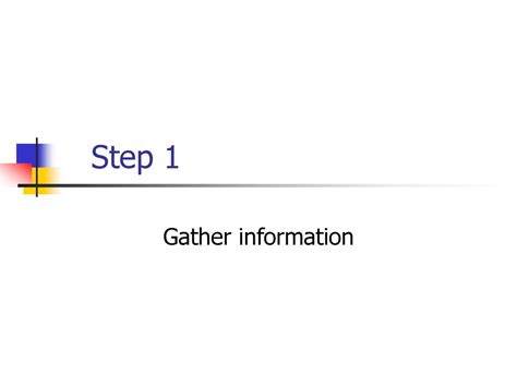 Step 1: Gather Information