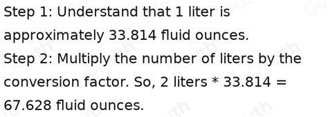 Step 1: Multiply Liters by 33.814