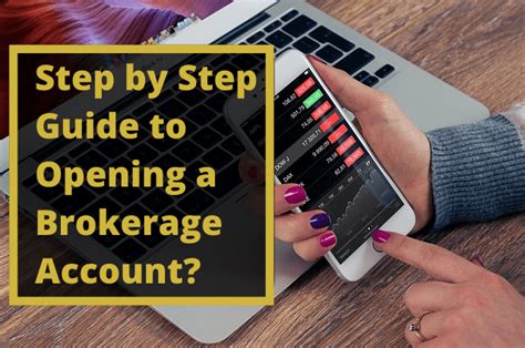 Step 1: Open a brokerage account