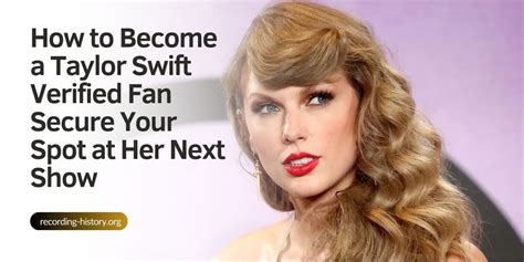 Step 1: Register for the Taylor Swift Verified Fan program.