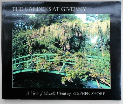 Stephen Shore The Gardens At Giverny A View of Monet s World Epub