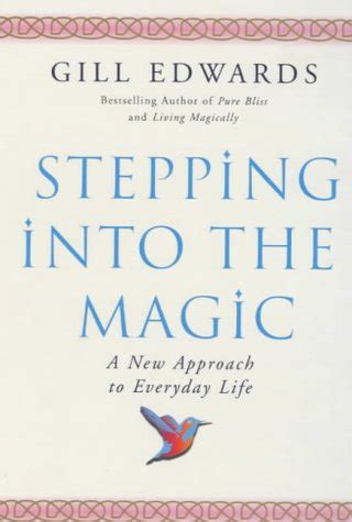 Stepping into the Magic A New Approach to Everyday Life Reader