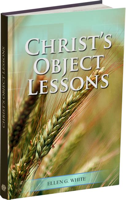 Steps To Christ Christ s Object Lessons Thoughts From The Mount Of B Timeless Wisdom Collection Kindle Editon