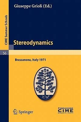 Stereodynamics Lectures given at a Summer School of the Centro Internazionale Matematico Estivo held PDF