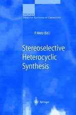 Stereoselective Heterocyclic Synthesis I Best Practices for School and Clinical Settings Kindle Editon