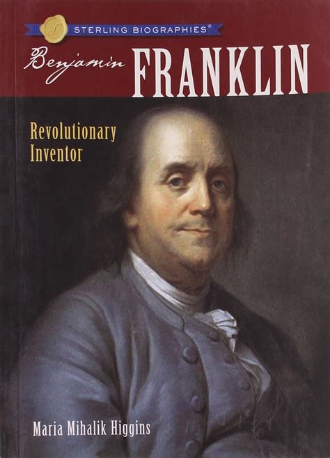 Sterling Biographies Benjamin Franklin, Revolutionary Inventor Epub