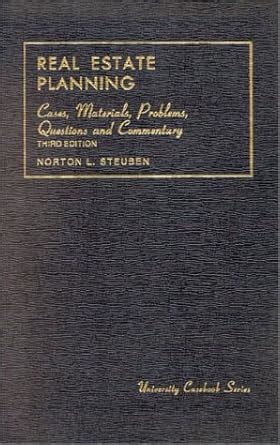 Steuben s Real Estate Planning University Casebook Series PDF